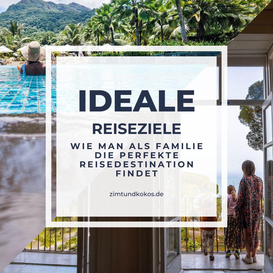 Wie man als Familie die perfekte Reisedestination findet